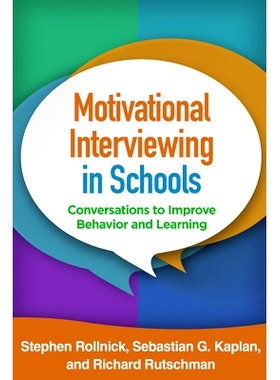 预订 Motivational Interviewing in Schools: Conversations to Improve Behavior and Learning 学校动机性访谈：提升举止和学习