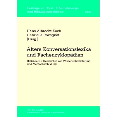 预订 Ältere Konversationslexika und Fachenzyklopädien: Beiträge zur Geschichte von Wissensüberlieferung und Mentalit
