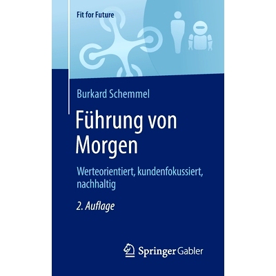预订 Führung von Morgen: Werteorientiert, kundenfokussiert, nachhaltig: 9783658391621