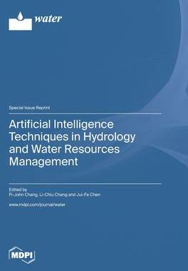 [预订]Artificial Intelligence Techniques in Hydrology and Water Resources Management 9783036577852