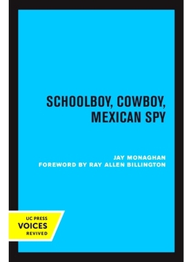 预订 Schoolboy, Cowboy, Mexican Spy 小学生、牛仔、墨西哥间谍: 9780520333703
