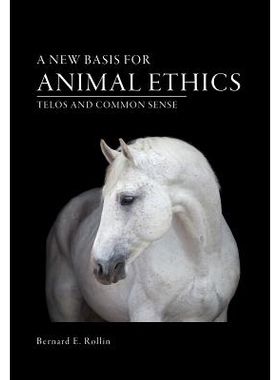 预订 A New Basis for Animal Ethics: Telos and Common Sense: 9780826221018