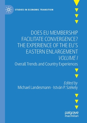 【预订】Does EU Membership Facilitate Convergence? The Experience of the EU’s Eastern Enlargem 9783030576882