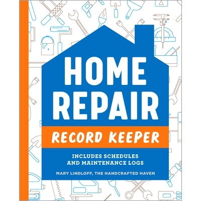 预订 Home Repair Record Keeper: Includes Schedules and Maintenance Logs: 9781685396596