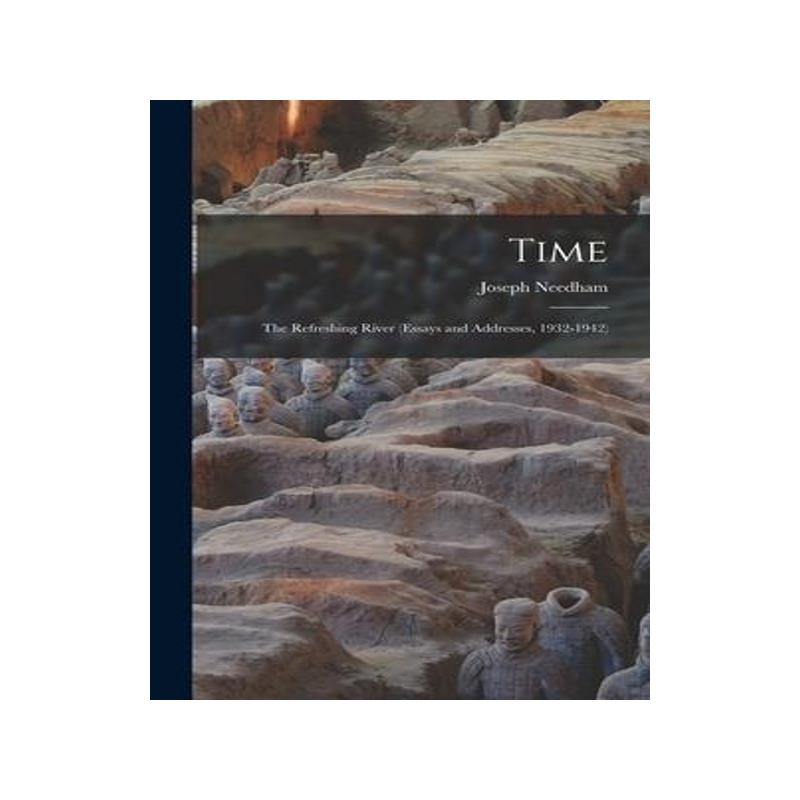 [预订]Time: The Refreshing River (essays and Addresses, 1932-1942) 9781016229333