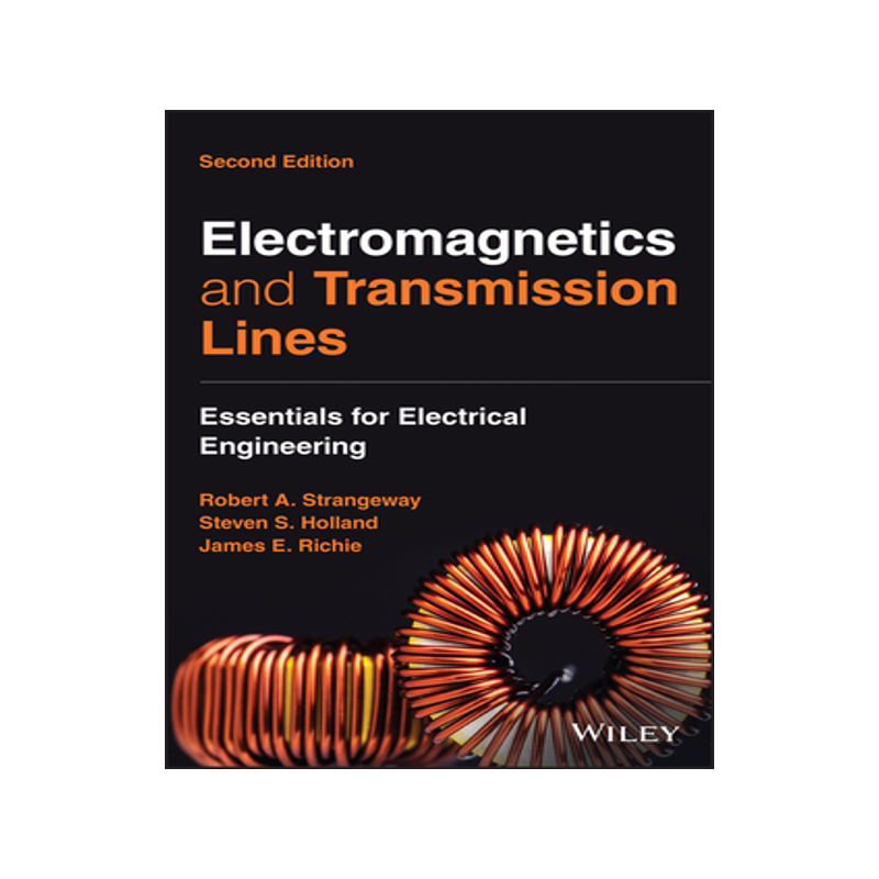 [预订]Title Landing Page to Accompany Electromagnetics and Transmission Lines - Essentials for Electrical Engineering