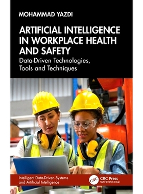 预订 Artificial Intelligence in Workplace Health and Safety: Data-Driven Technologies, Tools and Techniques 工作场所健康