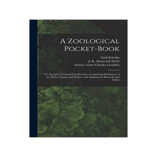 [预订]A Zoological Pocket-book [electronic Resource]: or, Synopsis of Animal Classification; Comprising De 9781015313996