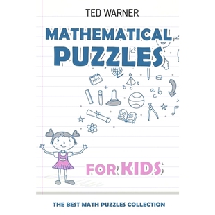 预订 Mathematical Puzzles For Kids: Mathrax Puzzles - 200 Math Puzzles with Answers: 9781980924289