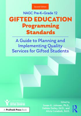 [预订]NAGC Pre-K–Grade 12 Gifted Education Programming Standards 9781646322299-封面