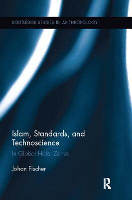 【预订】Islam, Standards, and Technoscience 9781138060272