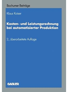 预订 Kosten- und Leistungsrechnung bei automatisierter Produktion: 9783663001478
