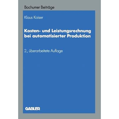 预订 Kosten- und Leistungsrechnung bei automatisierter Produktion: 9783663001478