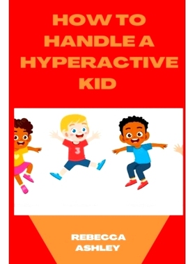 预订 How to Handle a Hyperactive Kid: 9798355478957