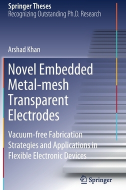 【预订】Novel Embedded Metal-mesh Transparent Electrodes
