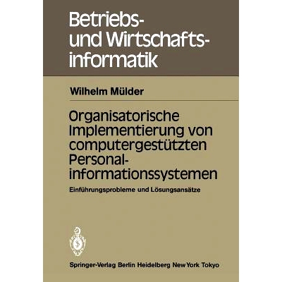 预订 Organisatorische Implementierung von computergestützten Personalinformationssystemen: Einführungsprobleme und Lö