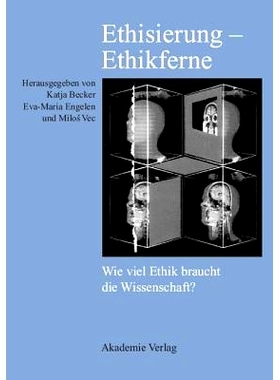 预订 Ethisierung – Ethikferne: Wie viel Ethik braucht die Wissenschaft?: 9783050038551