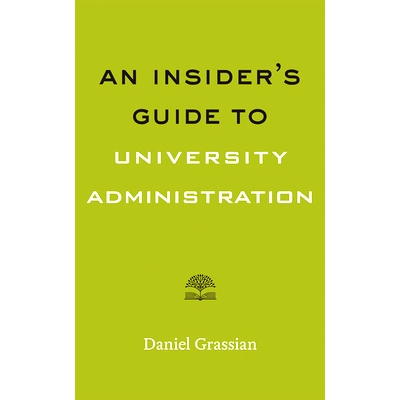 预订 An Insider’s Guide to University Administration 大学管理内部指南: 9781421437071