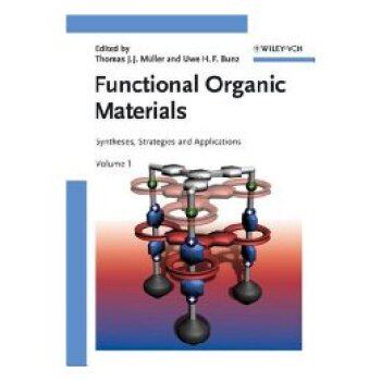 【预订】Functional Organic Materials - Syntheses, Strategies And Applications