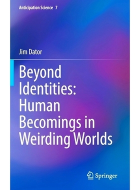预订 Beyond Identities: Human Becomings in Weirding Worlds 身份之上：奇异世界的人类生成: 9783031117312