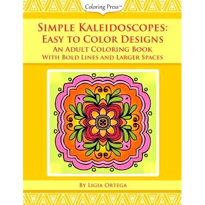 预订 Simple Kaleidoscopes: Easy to Color Designs: An Adult Coloring Book with Bold Lines and Larger Spaces: 978153687926