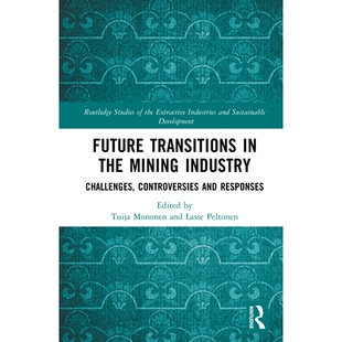 预订 Future Transitions in the Mining Industry: Challenges, Controversies and Responses 采矿业未来转型：可持续发展的挑战