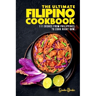 预订 The Ultimate Filipino Cookbook: 111 Dishes From Philippines To Cook Right Now: 9798494800053