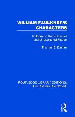【预订】William Faulkner’s Characters: An Index to the Published and Unpublished Fiction