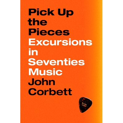 预订 Pick Up the Pieces: Excursions in Seventies Music 拾取作品：七十年代的音乐短途旅行: 9780226604732