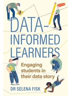 预订 Data-informed learners: Engaging students in their data story 数据知情学习者：让学生参与他们的数据故事: 97819226075