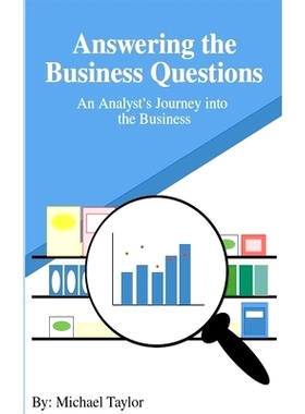 预订 Answering the Business Questions: An Analyst’s Journey into the Business: 9798223600190