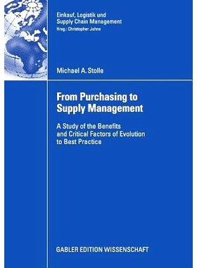 预订 From Purchasing to Supply Management: A Study of the Benefits and Critical Factors of Evolution to Best Practice: 9