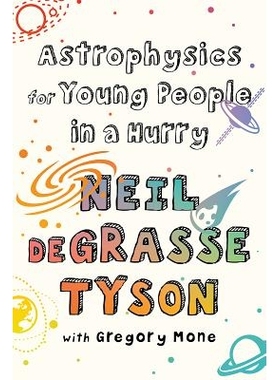 预订 Astrophysics for Young People in a Hurry 为年轻人准备的天体物理学: 9781324003281