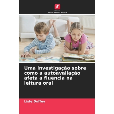 预订 Uma investigação sobre como a autoavaliação afeta a fluência na leitura oral 9786209554568