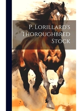 预订 P. Lorillard’s Thorou*red Stock: 9781020319594