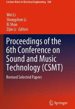 【预订】Proceedings of the 6th Conference on Sound and Music Technology (CSMT)