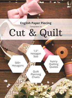 预订 English Paper Piecing Templates to Cut & Quilt: Including Over 500 1.5
