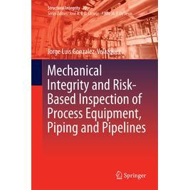 预订 Mechanical Integrity and Risk-Based Inspection of Process Equipment, Piping and Pipelines