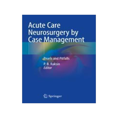[预订]Acute Care Neurosurgery by Case Management: Pearls and Pitfalls 9783030995140