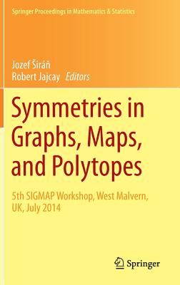 【预订】Symmetries in Graphs, Maps, and Polytopes
