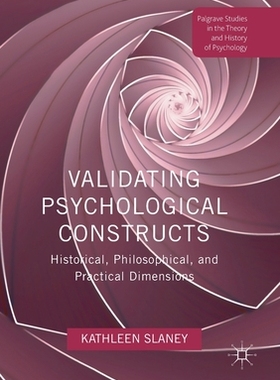 【预订】Validating Psychological Constructs: Historical, Philosophical, and Practical Dimensions