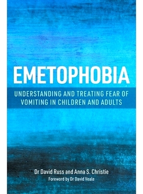 预订 Emetophobia: Understanding and Treating Fear of Vomiting in Children and Adults: 9781839976575