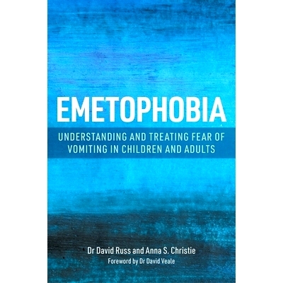 预订 Emetophobia: Understanding and Treating Fear of Vomiting in Children and Adults: 9781839976575