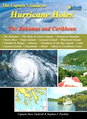 预订 The Captain’s Guide to Hurricane Holes: The Bahamas and Caribbean 飓风洞船长指南：巴哈马和加勒比海: 9781892399960