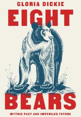 [预订]Eight Bears: Mythic Past and Imperiled Future 9781324005087