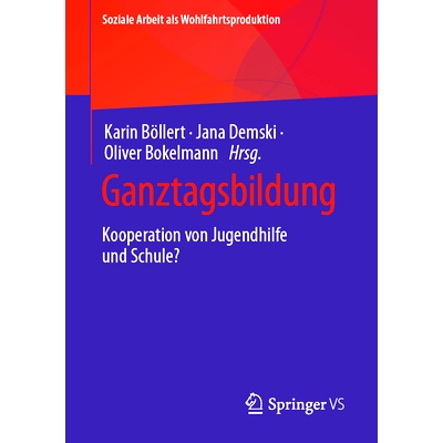 预订 Ganztagsbildung: Kooperation Von Jugendhilfe Und Schule?: 9783658418472