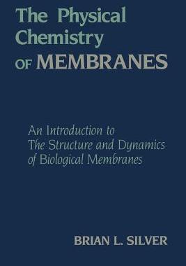 预订 The Physical Chemistry of MEMBRANES