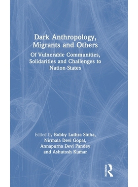 预订 Dark Anthropology, Migrants and Others: Of Vulnerable Communities, Solidarities and Challenges to Nation-States: 97