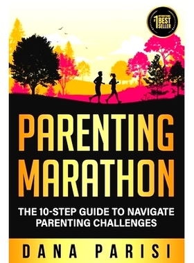 预订 Parenting Marathon: The 10-Step Guide to Navigate Parenting Challenges: 9798218266899