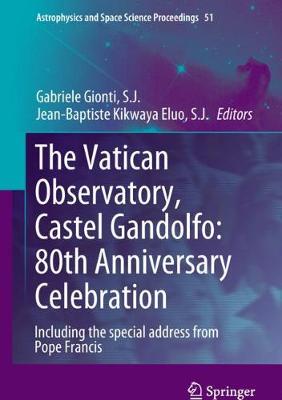 【预订】The Vatican Observatory, Castel Gandolfo: 80th Anniversary Celebration